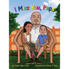 I Miss You, Papa - Hardcover