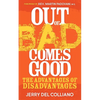 Out of Bad Comes Good: The Advantages of Disadvantages - Paperback