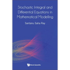 Stochastic Integral & Differential Equations in Math Model - Hardcover