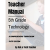 5th Grade Technology: A Comprehensive Curriculum - Paperback