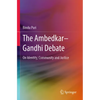 The Ambedkar-Gandhi Debate: On Identity, Community and Justice - Paperback
