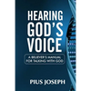 Hearing God's Voice: A Believer's Manual for Talking with God - Paperback