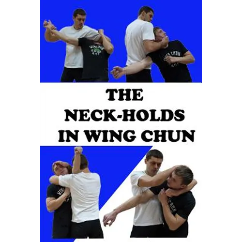 The neck-holds in wing chun - Paperback