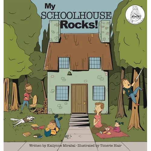 My Schoolhouse Rocks!: (A Miss Teacher Mom Book) - Hardcover