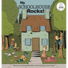My Schoolhouse Rocks!: (A Miss Teacher Mom Book) - Hardcover