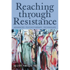 Reaching Through Resistance: Advanced Psychotherapy Techniques - Paperback