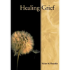 Healing Grief - Paperback