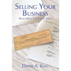 Selling Your Business: Begin With the End in Mind - Paperback