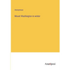 Mount Washington in winter - Paperback
