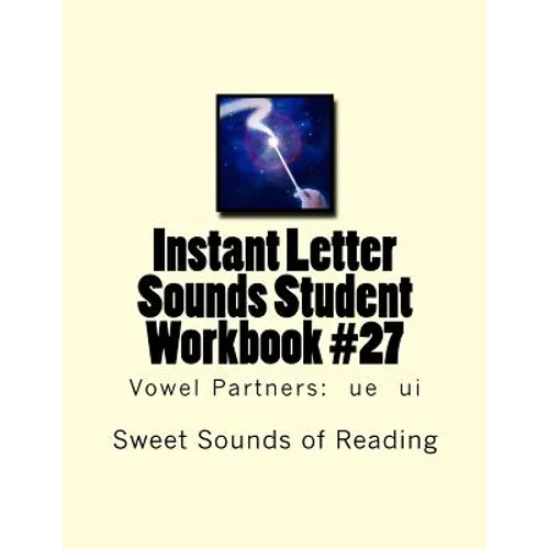Instant Letter Sounds Student Workbook #27: Vowel Partners: ue ui - Paperback