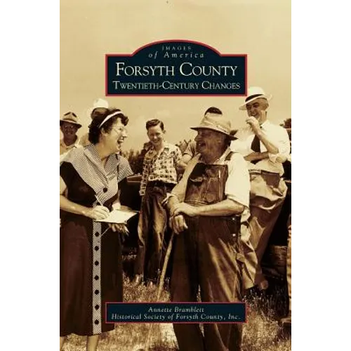 Forsyth County: Twentieth-Century Changes - Hardcover