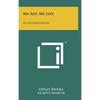 My Art, My Life: An Autobiography - Hardcover