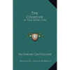 The Courtier: In Four Books (1724) - Hardcover