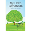 My Life's Lemonade, the Bitter and the Sweet - Paperback