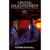 Crystal Enlightenment: The Transforming Properties of Crystals and Healing Stones - Paperback