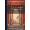 The Hymns of Callimachus - Paperback