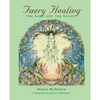 Faery Healing: The Lore and the Legacy - Paperback