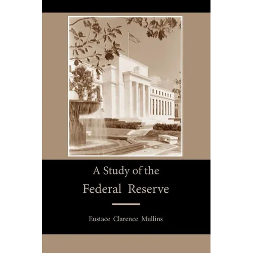 A Study of the Federal Reserve - Paperback