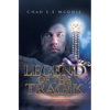 Legend of the Tragik - Hardcover