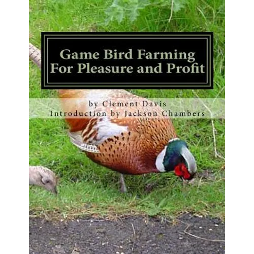 Game Bird Farming For Pleasure and Profit - Paperback