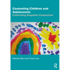 Counseling Children and Adolescents: Cultivating Empathic Connection - Paperback