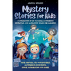 Mystery Short Stories for Kids: Time Travel, Spy Adventures, Mysterious Inventions, Space Exploration and more - Paperback