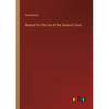 Manual for the Use of the General Court - Paperback