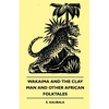 Wakaima and the Clay Man and Other African Folktales - Paperback