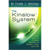 The Kinslow System: Your Path to Proven Success in Health, Love, and Life - Paperback