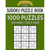 Sudoku Puzzle Book, 1,000 Puzzles, 500 HARD and 500 EXTRA HARD: Improve Your Game With This Two Level BARGAIN SIZE Book - Paperback