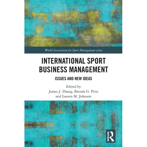 International Sport Business Management: Issues and New Ideas - Paperback