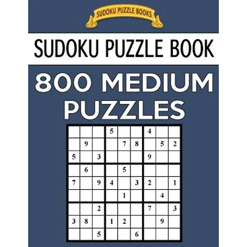Sudoku Puzzle Book, 800 MEDIUM Puzzles: Single Difficulty Level For No Wasted Puzzles - Paperback