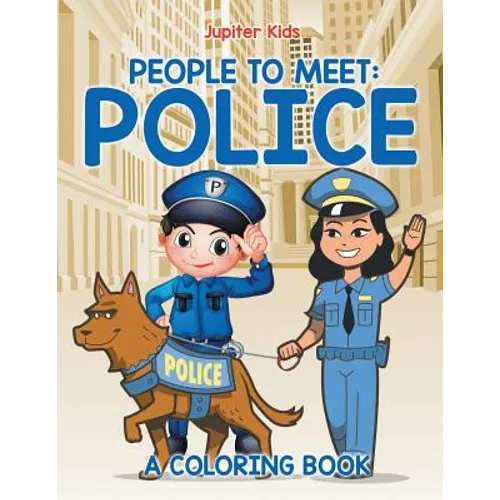 People to Meet: Police (A Coloring Book) - Paperback
