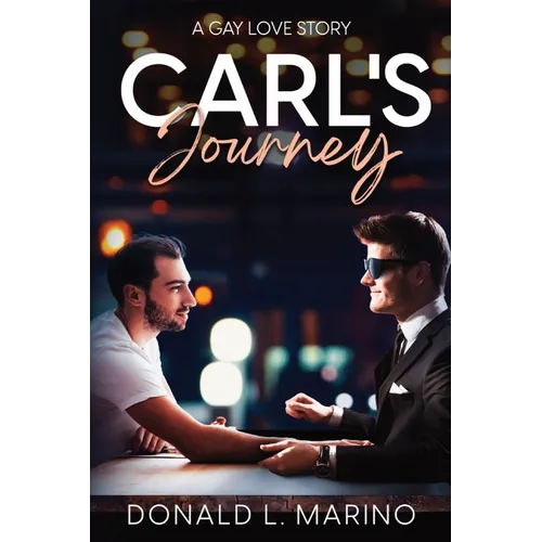 Carl's Journey: A Gay Love Story - Paperback