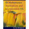 IB Mathematics: Applications and Interpretation HL in 150 pages: 2024 Edition - Paperback