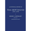 A Centennial History of Texas A&m University, 1876-1976 - Hardcover