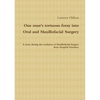 One man's tortuous foray into Oral and Maxillofacial Surgery - Paperback
