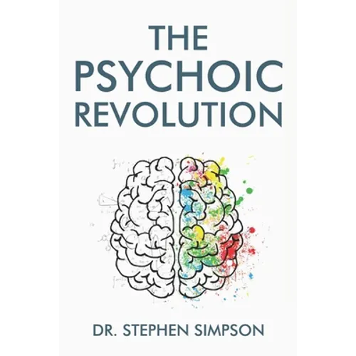 The Psychoic Revolution: Magnify your intuition for more success and a lot less stress - Paperback