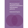 Photosynthesis: Physical Mechanisms and Chemical Patterns - Paperback