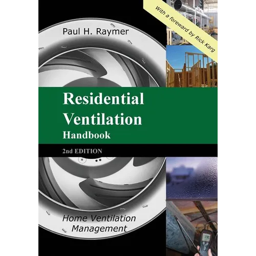 Residential Ventilation Handbook 2nd Edition: Home Ventilation Management - Paperback