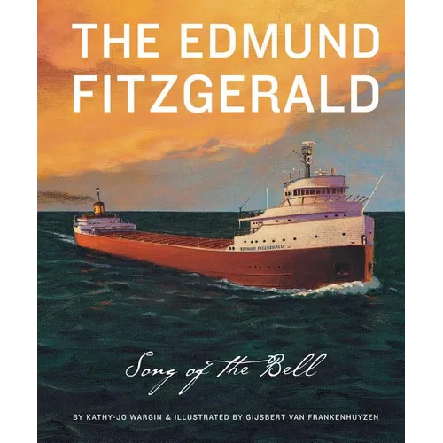 The Edmund Fitzgerald: The Song of the Bell - Hardcover