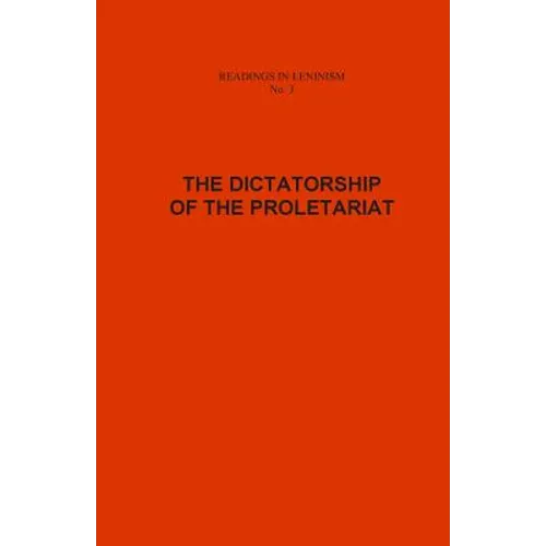The Dictatorship of the Proletariat - Paperback