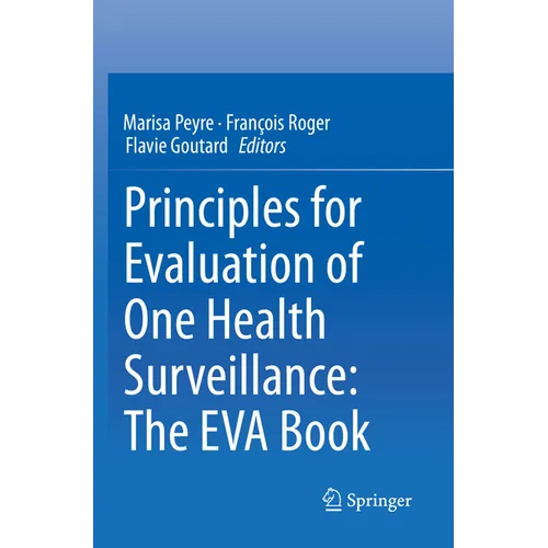 Principles for Evaluation of One Health Surveillance: The Eva Book - Paperback