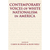 Contemporary Voices of White Nationalism in America - Hardcover