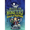 No Place for Monsters: School of Phantoms - Hardcover