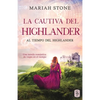 La cautiva del highlander: Una novela romántica de viajes en el tiempo en las Tierras Altas de Escocia - Paperback