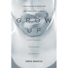 Grow Up: A Man's Guide to Masculine Emotional Intelligence - Paperback