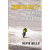 Zero to Sixty: A Dakar Adventure - Paperback