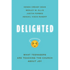 Delighted: What Teenagers Are Teaching the Church about Joy - Paperback