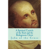 A Spiritual Canticle of the Soul and the Bridegroom Christ - Paperback